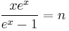 {x e^x \over e^x - 1} = n