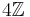 4\mathbb{Z}