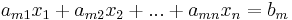 a_{m1}x_1 %2B a_{m2}x_2 %2B ... %2B a_{mn}x_n = b_m \,