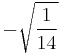 -\sqrt{\frac{1}{14}}\!\,