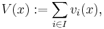  V(x):= \sum_{i\in I} v_i(x),