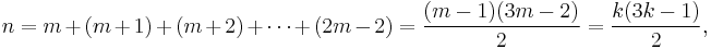 n=m%2B(m%2B1)%2B(m%2B2)%2B\cdots%2B(2m-2)=\frac{(m-1)(3m-2)}{2}=\frac{k(3k-1)}{2},