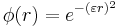 \phi(r) = e^{-(\varepsilon r)^2}\, 