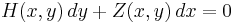  H(x,y) \, {dy} %2B Z(x,y) \, {dx} = 0 \,\!