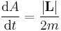 \frac{\mathrm{d}A}{\mathrm{d}t} = \frac{\left | \mathbf{L} \right |}{2m} \,\!