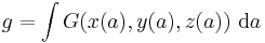 ~g=\int G(x(a),y(a),z(a))~{\rm d}a~