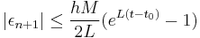  |\epsilon_{n%2B1}| \le \frac{hM}{2L}(e^{L(t-t_0)}-1) \qquad \qquad 