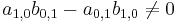 a_{1,0}b_{0,1} - a_{0,1}b_{1,0} \neq 0