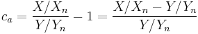 c_a=\frac{X/X_n}{Y/Y_n}-1=\frac{X/X_n-Y/Y_n}{Y/Y_n}