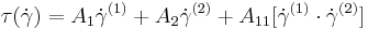 
{\tau(\dot \gamma)} = A_1 {\dot \gamma}^{(1)} %2B A_2 {\dot \gamma}^{(2)} %2B A_{11}[{\dot \gamma}^{(1)} \cdot {\dot \gamma}^{(2)}]
