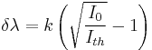 \delta\lambda=k\left(\sqrt{\frac{I_0}{I_{th}}}-1\right)