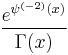 \frac{e^{\psi^{(-2)}(x)}}{\Gamma(x)}\,