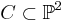 C\subset\mathbb{P}^2