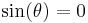 \sin(\theta) = 0