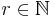 r\in\mathbb{N}