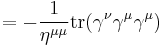 =-\frac{1}{\eta^{\mu\mu}}\operatorname{tr}(\gamma^\nu\gamma^\mu\gamma^\mu)