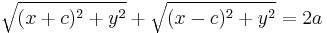 \sqrt {(x%2Bc)^2%2By^2} %2B \sqrt {(x-c)^2%2By^2} = 2a