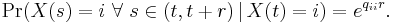 \Pr(X(s) = i ~\forall~ s\in(t, t%2Br)\, |\, X(t) = i ) = e^{q_{ii} r}.