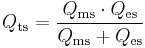 Q_{\rm ts} = \frac{Q_{\rm ms} \cdot Q_{\rm es}}{Q_{\rm ms} %2B Q_{\rm es}}