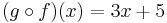 (g \circ f)(x) = 3x %2B 5