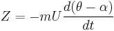 Z=-mU\frac{d(\theta-\alpha)}{dt}