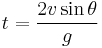  t = \frac{2 v \sin \theta} {g} 