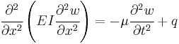 
  \cfrac{\partial^2 }{\partial x^2}\left(EI\cfrac{\partial^2 w}{\partial x^2}\right) = - \mu\cfrac{\partial^2 w}{\partial t^2} %2B q
 