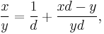 \frac{x}{y}=\frac{1}{d}%2B\frac{xd-y}{yd},