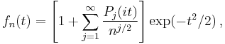  f_n(t)=\left[1%2B\sum_{j=1}^\infty \frac{P_j(it)}{n^{j/2}}\right] \exp(-t^2/2)\,,