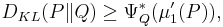 D_{KL}(P\|Q) \ge \Psi_Q^*(\mu'_1(P)),