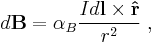  d\mathbf{B} =  \alpha_B\frac{I d\mathbf{l} \times \mathbf{\hat r}}{r^2}\;,