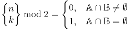 
\begin{Bmatrix}n\\k\end{Bmatrix}\,\bmod\,2 =
\begin{cases}
 0, & \mathbb{A}\cap\mathbb{B}\ne\empty\\
 1, & \mathbb{A}\cap\mathbb{B}=\empty
\end{cases}
