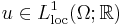 u \in L_{\mathrm{loc}}^{1} (\Omega; \mathbb{R})