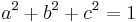 a^2 %2B b^2 %2B c^2 = 1