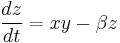 \frac{dz}{dt} = xy - \beta z