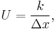 \big. U = \frac{k}{\Delta x}, \quad