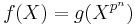 f(X)=g(X^{p^n})