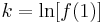 k = \ln [f(1)]\,