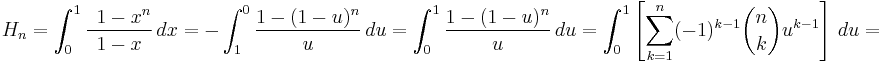  H_n = \int_0^1 \frac{\,\,\, 1 - x^n}{1 - x}\,dx=-\int_1^0\frac{1-(1-u)^n}{u}\,du=\int_0^1\frac{1-(1-u)^n}{u}\,du=\int_0^1\left[\sum_{k=1}^n(-1)^{k-1}\binom nk u^{k-1}\right]\,du=