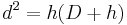 d^2 = h(D%2Bh)\,\!