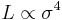 
L \propto \sigma^4
