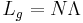 L_g=N\Lambda\,