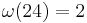 \omega(24)=2