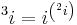 {}^{3}i = i^{\left({}^{2}i\right)}