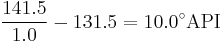 \frac{141.5}{1.0} - 131.5 = 10.0^\circ\text{API}