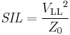 \mathit{SIL}=\frac{{V_\mathrm{LL}}^2}{Z_0}