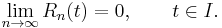 \lim_{n\to\infty}R_n(t)=0,\qquad t\in I.