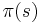 \pi(s)