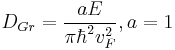 D_{Gr} = \frac{aE}{\pi \hbar^2v_F^2}, a = 1 \ 