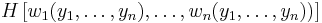 H\left[w_1(y_1,\dots,y_n), \dots, w_n(y_1, \dots, y_n))\right]